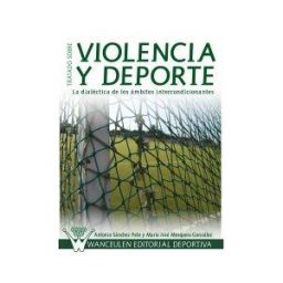 Wanceulen Editorial S.L. Tratado Sobre Violencia Y Deporte
