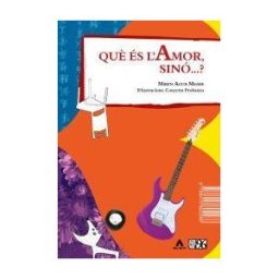 Edicions 96 S.L. Qu és L'amor, Sinó...?