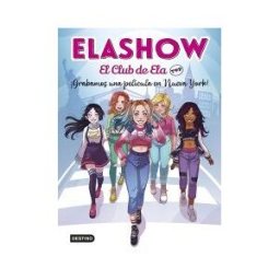 Destino Infantil Juvenil Elashow. El Club De Ela Top 1. grabamos Una Película En Nueva York!