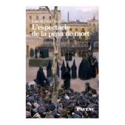 L'AVEN, S.L. L'espectacle De La Pena De Mort