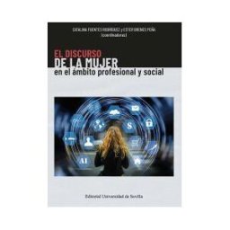 Universidad de Sevilla Discurso De La Mujer Ambito Profesional