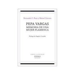 Athenaica Ediciones Universitarias Pepa Vargas, Memoria De Una Mujer Flamenca