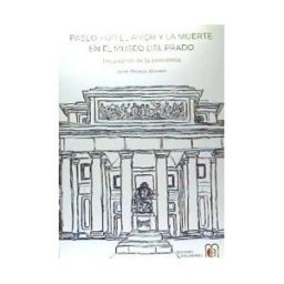 Ediciones Emilianenses- Emiliano Navas Sánchez Paseo Por El Amor Y La Muerte En El Museo Del Prado