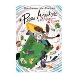 Blackie Books Perro Apestoso Y La Máquina Del Tiempo