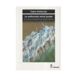 Ediciones Morata, S.L. La Antinomia Amor Poder. Un Nuevo Paradigma En El Psicodrama