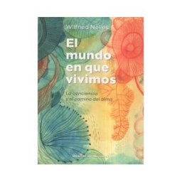 Desclée De Brouwer El Mundo En Que Vivimos. La Conciencia Y El Camino Del Alma
