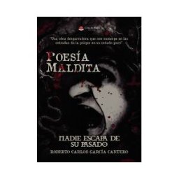 Grupo Editorial Círculo Rojo SL Poesía Maldita. Nadie Escapa De Su Pasado
