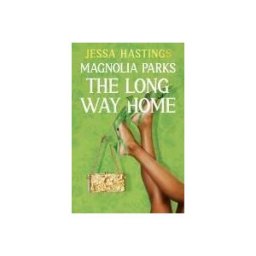 Orion Publishing Group, Limited Magnolia Parks: The Long Way Home