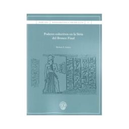 Publicacions i Edicions de la Universitat de Barcelona Poderes Colectivos En La Siria Del Bronce Final