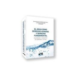 J.M. Bosch Editor El Agua Como Derecho Humano Y Derecho Fundamental