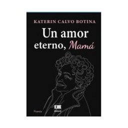 Editorial Igneo Un Amor Eterno, Mamá