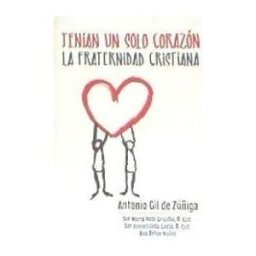 Editorial Sal Terrae Tenían Un Solo Corazón: La Fraternidad Cristiana