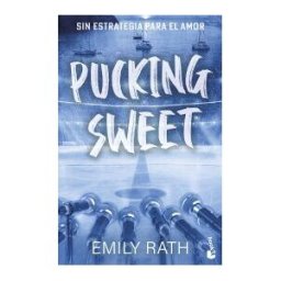 Booket Pucking Sweet. Sin Estrategia Para El Amor (serie Pucking, 3)