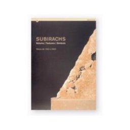 Generalitat de Catalunya Subirachs. Volums/textures/símbols. Obres De 1953 A 2002. Sala Verdaguer, Barcelona. Del 21 De Febrer A L'11 De Maig De 2003