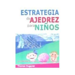 Editorial La Casa del Ajedrez Estrategias De Ajedrez Para Niños