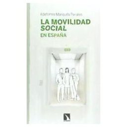 Los Libros de la Catarata La Movilidad Social En España