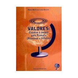 Ediciones La Tierra Hoy, S.L. Valores : Cuentos Y Juegos Para Primarias