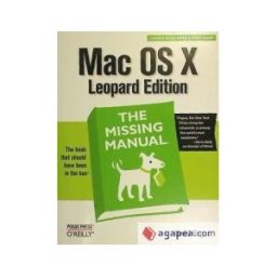 Oapos;REILLY amp; ASSOCIATES Mac Os X Leopard: The Missing Manual