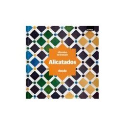 Dos de Arte Ediciones, S.L. Ed. Visual - Alicatados De La Alhambra - (español)