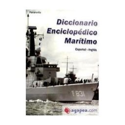 Ediciones Paraninfo, S.A Diccionario Enciclopédico Marítimo Español-inglés