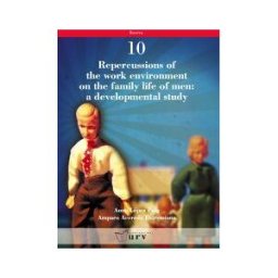 Publicacions Universitat Rovira i Virgili Repercussions Of The Work Environmenton The Family Life Of Men: A Developmental Study