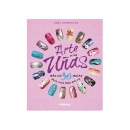 Tikal Ediciones Manos Artesanas. Arte En Las Uñas, Más De 50 Ideas Para Unas Uñas únicas