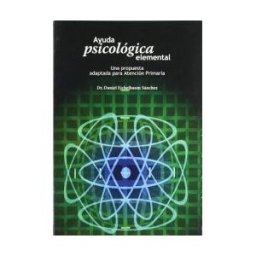 Ediciones Nobel, SA Ayuda Psicológica Elemental: Una Propuesta Adaptada Para Atención Primaria
