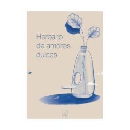 Piezas Azules Asociación Cultural Herbario De Amores Dulces
