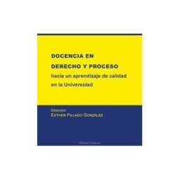 Editorial Dykinson, S.L. Docencia En Derecho Y Proceso