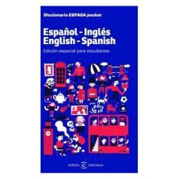 Espasa Libros, S.L. Diccionario Espasa Pocket. Español - Inglés. English - Spanish: Edición Especial Para Estudiantes
