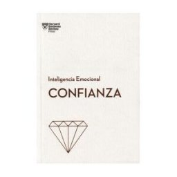 Confianza. Serie Inteligencia Emocional Hbr