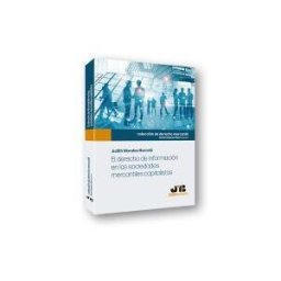 J.M. Bosch Editor El Derecho De Información En Las Sociedades Mercantiles Capitalistas.