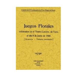 Editorial Maxtor Memoria Y Trabajos Premiados En Los Juegos Florales De Toro