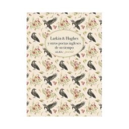 Alba Editorial Larkin Hughes Y Otros Poetas Ingleses De Su Tiempo