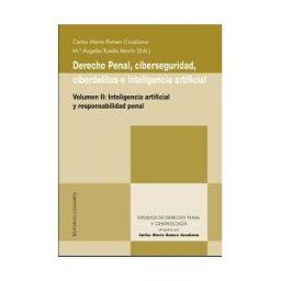 Editorial Comares S.l. Derecho Penal, Ciberseguridad, Ciberdelitos E Inteligencia Artificial. Volumen Ii: Inteligencia Artificial Y Responsabilidad Penal