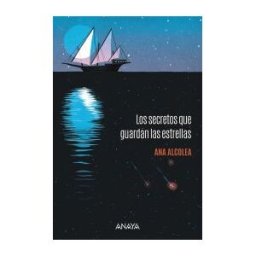 ANAYA INFANTIL Y JUVENIL Los Secretos Que Guardan Las Estrellas