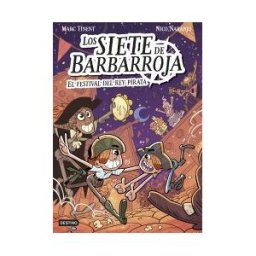 Destino Infantil Juvenil Los Siete De Barbarroja 2. El Festival Del Rey Pirata