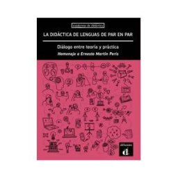 DIFUSION CENTRO DE INVESTIGACION Y PUBLICACIONES DE IDIOMAS S.L. La Didáctica De Lenguas De Par En Par.