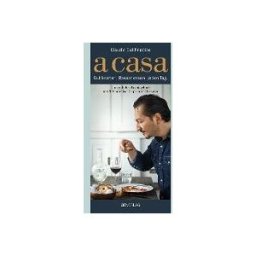 AT Verlag A Casa: Gut Kochen. Besser Essen. Jeden Tag. Ein Sinnliches Kochtagebuch Mit 200 Italienisch Inspirierten Rezepten