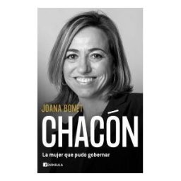 Ediciones Península Chacón. La Mujer Que Pudo Gobernar
