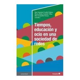 Editorial Octaedro, S.L. Tiempos, Educación Y Ocio En Una Sociedad De Redes
