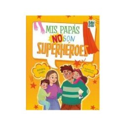 BABIDI-Bú Mis Papás No Son Superhéroes