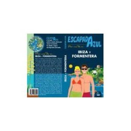 Guías Azules de España, S.A. Ibiza Y Formentera Escapada
