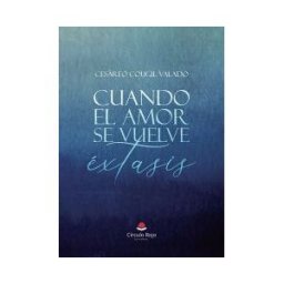 Grupo Editorial Círculo Rojo SL Cuando El Amor Se Vuelve éxtasis