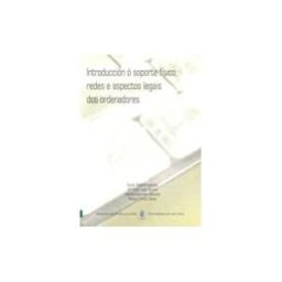 Servizo de Publicacións da Universidade de Vigo Introducción ó Soporte Físico, Redes E Aspectos Legais Dos Ordenadores