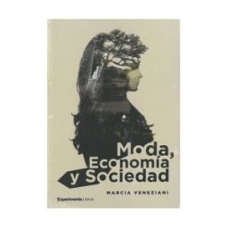 Experimenta Moda, Economía Y Sociedad