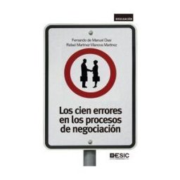 ESIC Editorial Los Cien Errores En Los Procesos De Negociación