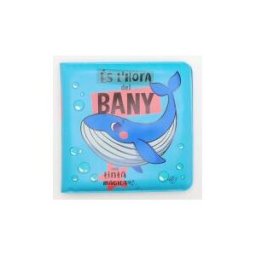 Edicions del Pirata Contes Per A Bebs - és L'hora Del Bany : Llibre Per A La Banyera Interactiu Per A Nadons Entre 0 I 36 Mesos. Amb Tinta Mgica