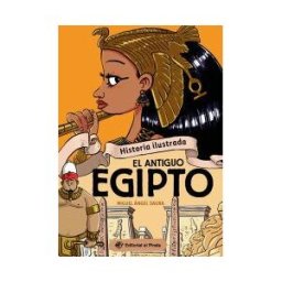 Editorial el Pirata Historia Ilustrada - El Antiguo Egipto: libro Sobre El Antiguo Egipto Con Muchos Chistes! Libros Para Niños Y Niñas - De 9 A 13
