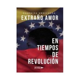 UNIVERSO DE LETRAS Extra?o Amor En Tiempos De Revoluci?n